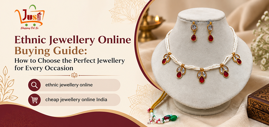 Ethnic Jewellery Online Buying Guide: How to Choose the Perfect Jewellery for Every Occasion